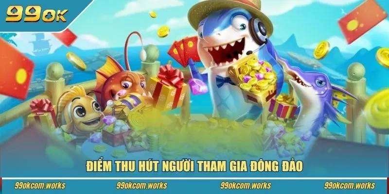 Điểm thu hút người tham gia đông đảo
